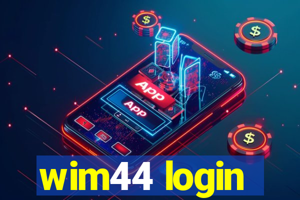 wim44 login